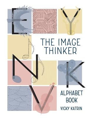 The Image Thinker Alphabet Book by Katrin, Vicky