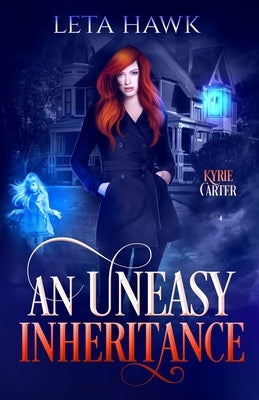 An Uneasy Inheritance by Hawk, Leta P.