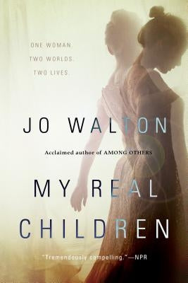 My Real Children by Walton, Jo