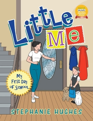 Little Me: My First Day of School by Hughes, Stephanie