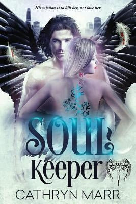 Soul Keeper by Marr, Cathryn