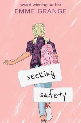 Seeking Safety: Sophomore Year by Grange, Emme