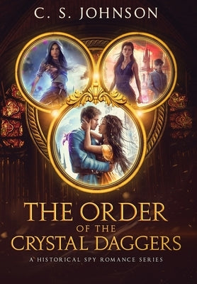 The Order of the Crystal Daggers by Johnson, C. S.