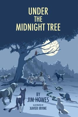 Under the Midnight Tree: Animals as Storytellers by Howes, Jim