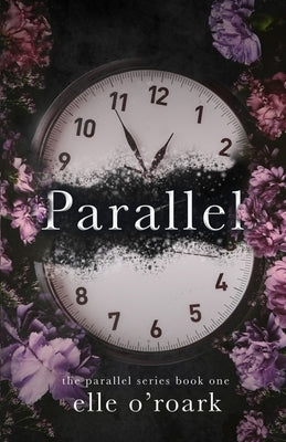 Parallel by O'Roark, Elle