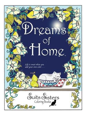 Dreams of Home: A Suits Sisters Coloring Book for Adults by Suits, Sisters