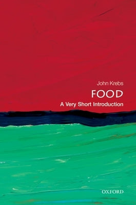 Food: A Very Short Introduction by Krebs, John