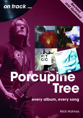 Porcupine Tree: On Track by Holmes, Nick