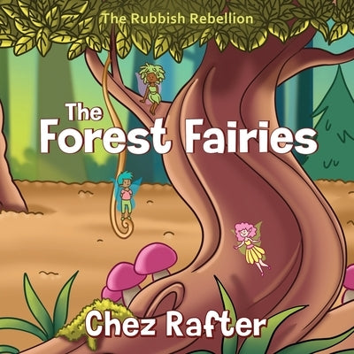 The Forest Fairies by Rafter, Chez