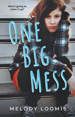 One Big Mess by Loomis, Melody