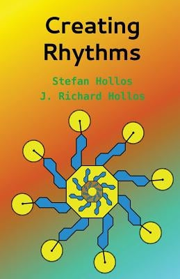 Creating Rhythms by Hollos, J. Richard