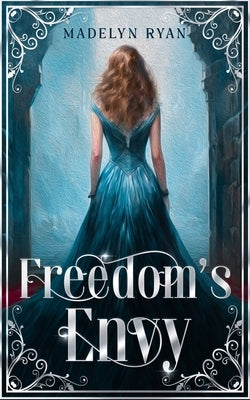 Freedom's Envy by Ryan, Madelyn