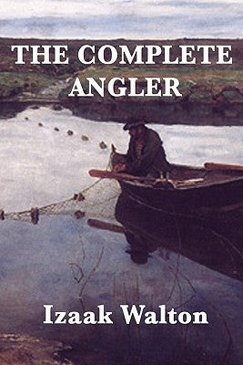 The Complete Angler by Walton, Izaak