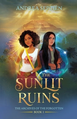 The Sunlit Ruins: An Old Gods Story by Septi?n, Andrea