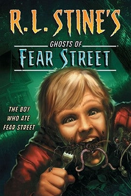 The Boy Who Ate Fear Street by Stine, R. L.