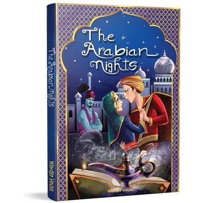 The Arabian Nights: Abridged and Illustrated by Wonder House Books