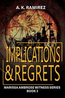 Implications & Regrets by Ramirez, Ak