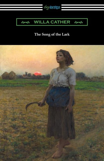 The Song of the Lark by Cather, Willa