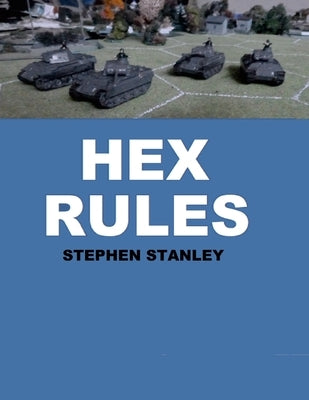 Hex Rules by Stanley, Stephen