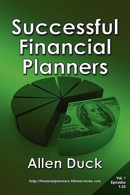 Successful Financial Planners: Mentors and Masters in Equal Measure by Duck, Allen