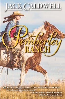 Pemberley Ranch by Caldwell, Jack