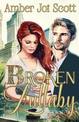 Broken Lullaby by Scott, Amber Joi