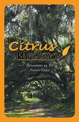 Adventures on The Nature Coast by Writers, Citrus