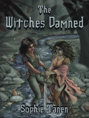 The Witches Damned by Tanen, Sophie