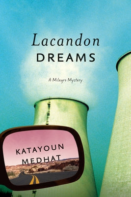 Lacandon Dreams: A Milagro Mystery by Medhat, Katayoun