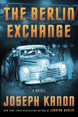 The Berlin Exchange by Kanon, Joseph