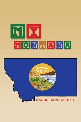 My Montana by Shirley, Nadine