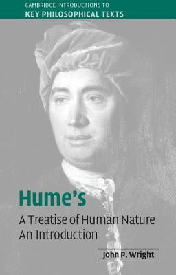 Hume's 'a Treatise of Human Nature': An Introduction by Wright, John P.