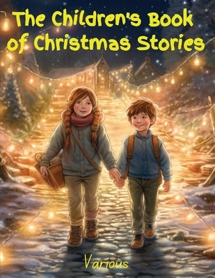 The Children's Book of Christmas Stories by Various