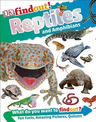 Dkfindout! Reptiles and Amphibians by DK