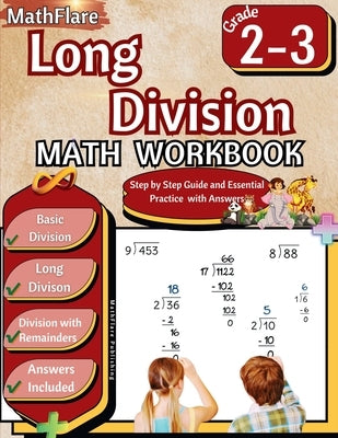 Long Division Math Workbook 2nd and 3rd Grade: Basic Division Workbook 2-3, Long Division and Division with Remainders with Answers by Publishing, Mathflare