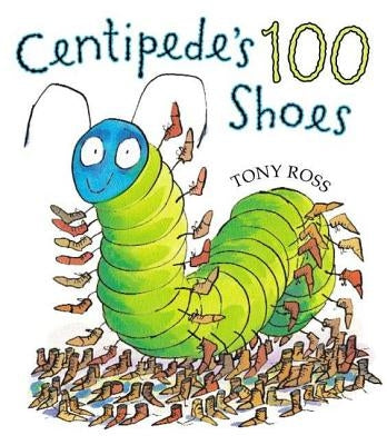 Centipede's One Hundred Shoes by Ross, Tony