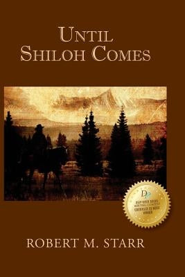 Until Shiloh Comes by Starr, Robert M.