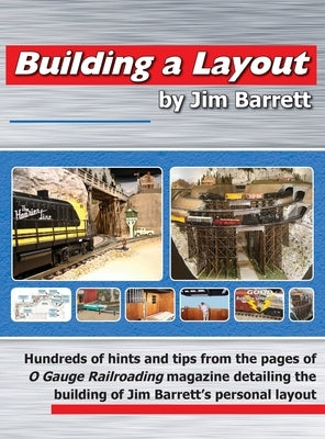 Building a Layout by Jim Barrett by Barrett, Jim