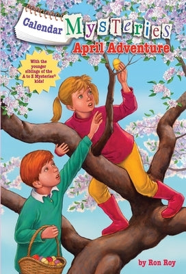 Calendar Mysteries #4: April Adventure by Roy, Ron