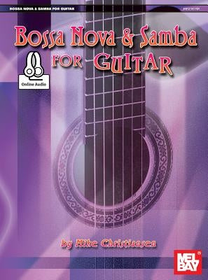 Bossa Nova and Samba for Guitar by Mike Christiansen