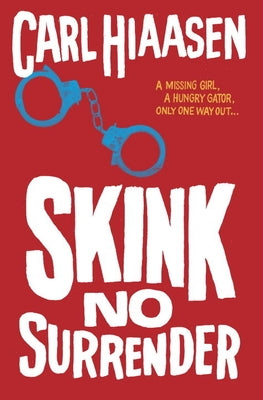 Skink No Surrender by Hiaasen, Carl