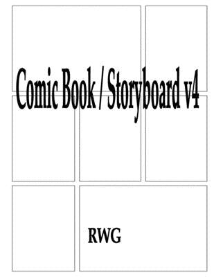 Comic Book / Storyboard v4: 100 Pages 8.5 X 11 by Rwg