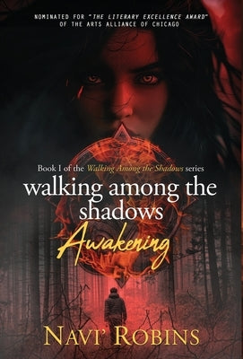 Walking Among the Shadows: Awakening by Robins, Navi'