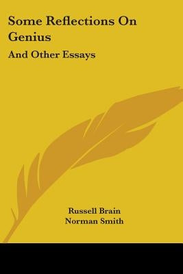 Some Reflections on Genius: And Other Essays by Brain, Russell