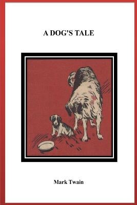 A Dog's Tale by Twain, Mark