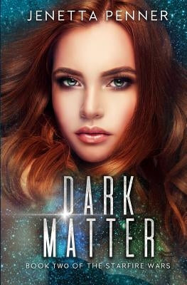 Dark Matter by Penner, Jenetta