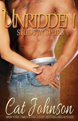 Unridden: Studs in Spurs by Johnson, Cat