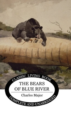 The Bears of Blue River by Major, Charles