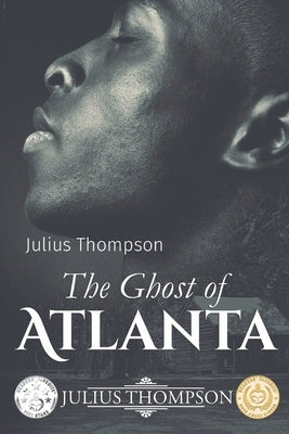 The Ghost of Atlanta by Thompson, Julius