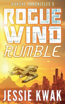 Rogue Wind Rumble by Kwak, Jessie